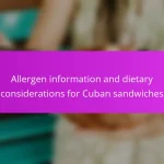 Allergen information and dietary considerations for Cuban sandwiches