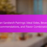 Cuban Sandwich Pairings: Ideal Sides, Beverage Recommendations, and Flavor Combinations