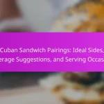 Cuban Sandwich Pairings: Ideal Sides, Beverage Suggestions, and Serving Occasions