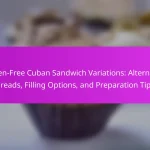 Gluten-Free Cuban Sandwich Variations: Alternative Breads, Filling Options, and Preparation Tips