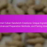 Gourmet Cuban Sandwich Creations: Unique Ingredients, Advanced Preparation Methods, and Pairing Ideas