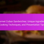 Gourmet Cuban Sandwiches: Unique Ingredients, Cooking Techniques, and Presentation Tips
