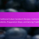 Traditional Cuban Sandwich Recipes: Authentic Ingredients, Preparation Steps, and Serving Traditions