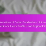 Variations of Cuban Sandwiches: Unique Ingredients, Flavor Profiles, and Regional Styles