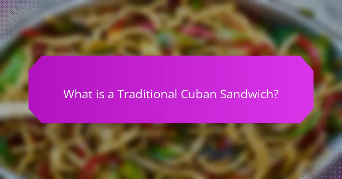 What is a Traditional Cuban Sandwich?