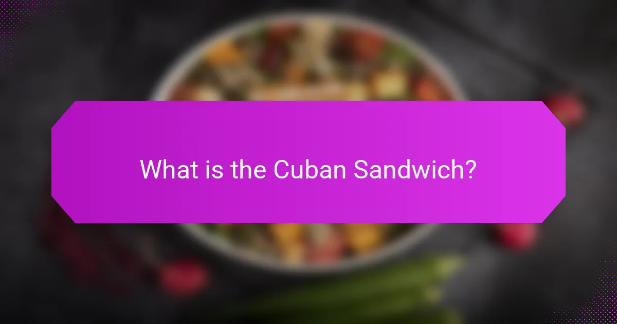 What is the Cuban Sandwich?